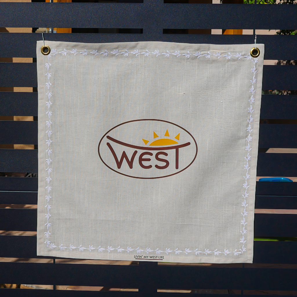 SUNBURST 'LIVIN' MY WEST LIFE' 18"x 18" BANNER
