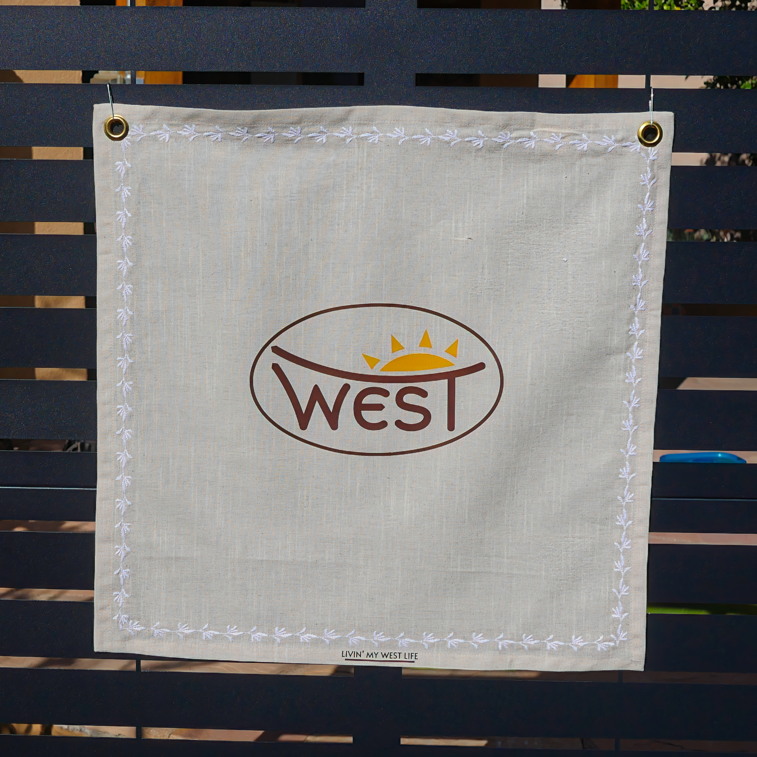 SUNBURST 'LIVIN' MY WEST LIFE' 18"x 18" BANNER